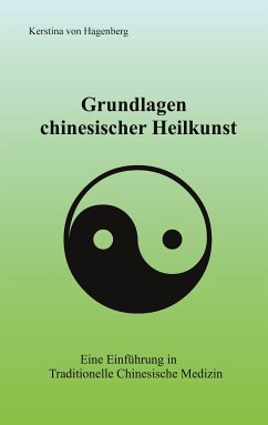 Grundlagen chinesischer Heilkunst (eBook, ePUB) - von Hagenberg, Kerstina