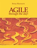 AGILE through the day! (eBook, ePUB)