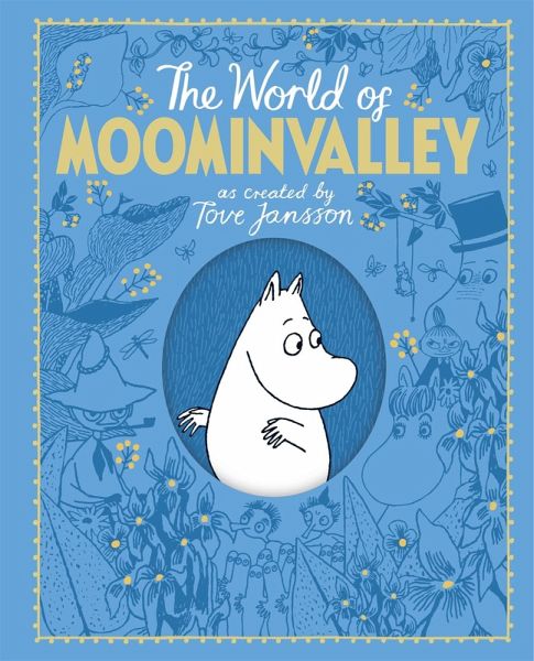 The Moomins: The World of Moominvalley (eBook, ePUB) The Moomins: The World of Moominvalley (eBook, ePUB)