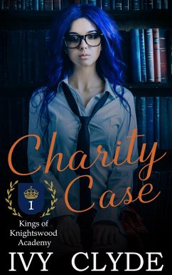Cover Charity Case (Kings of Knightswood Academy, #1) (eBook, ePUB)