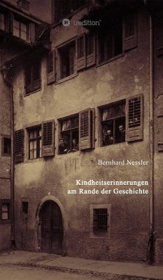 Kindheitserinnerungen am Rande der Geschichte (eBook, ePUB) - Nessler, Bernhard