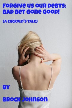Cover Forgive Us Our Debts: Bad Bet Gone Good (eBook, ePUB)