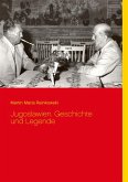 Jugoslawien. Geschichte und Legende (eBook, ePUB)