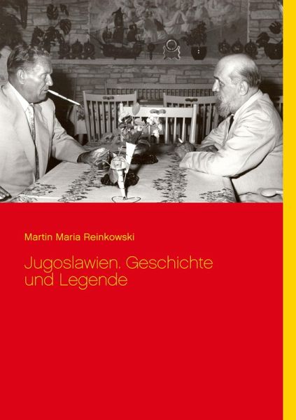 Jugoslawien. Geschichte und Legende (eBook, ePUB)