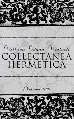 Collectanea Hermetica (Volumes 1-10) (eBook, ePUB) - Westcott, William Wynn