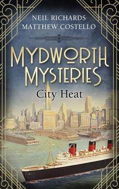 Mydworth Mysteries - City Heat (eBook, ePUB) - Costello, Matthew; Richards, Neil