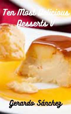 Ten most delicious desserts V (eBook, ePUB) - Sánchez, Gerardo
