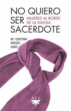 No quiero ser sacerdote (eBook, ePUB) - Inogés Sanz, María Cristina