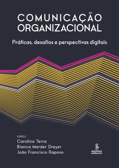 Comunicação organizacional (eBook, ePUB) - Terra, Carolina; Dreyer, Bianca Marder; Raposo, João Francisco