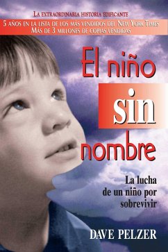 El Niño Sin Nombre (eBook, ePUB) - Pelzer, Dave