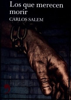 Los que merecen morir - Salem, Carlos