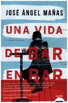 Una vida de bar en bar - Mañas, Jose Angel