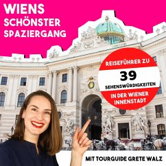 Wiens schönster Spaziergang mit Tourguide Grete Walz (MP3-Download) - Walz, Grete