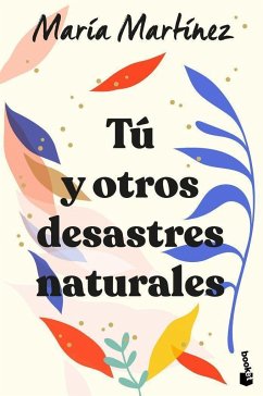 Tú y otros desastres naturales - Martinez, Maria