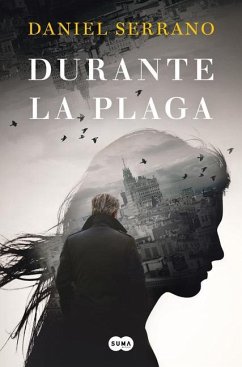 Durante La Plaga / During the Plague - Serrano, Daniel