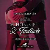 Schön, Geil und Tödlich / 7 geile erotische Geschichten / Erotik Audio Story / Erotisches Hörbuch (MP3-Download)