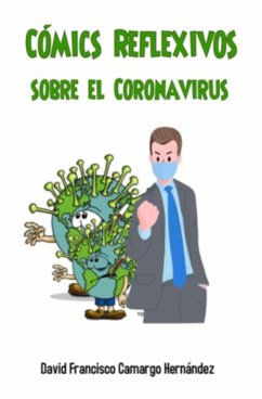 Cómics Reflexivos sobre el Coronavirus (eBook, ePUB) - Hernández, David Francisco Camargo