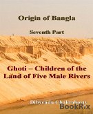 Origin of Bangla Seventh Part Ghoti Children of the Land of Five Male Rivers (eBook, ePUB)