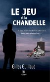 Le jeu et la chandelle (eBook, ePUB)