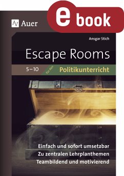 Escape-Rooms für den Politikunterricht 5-10 (eBook, PDF) - Stich, Ansgar