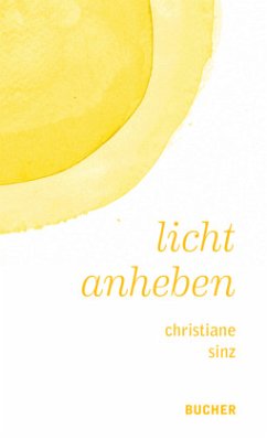licht anheben - Sinz, Christiane