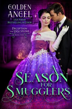 A Season for Smugglers (Deception and Discipline, #3) (eBook, ePUB) - Angel, Golden