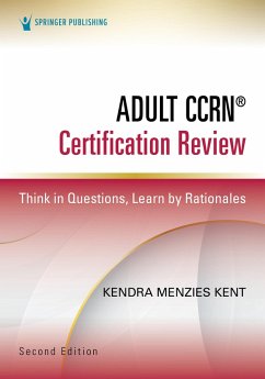 Adult CCRN® Certification Review, Second Edition (eBook, ePUB) - Menzies Kent, Kendra