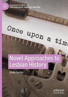 Novel Approaches to Lesbian History - Garber, Linda