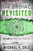 The Zodiac Revisited, Volume 3: Tying It All Together (eBook, ePUB)