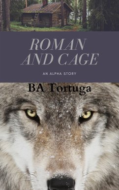 Cover Roman and Cage - An Alpha Story (eBook, ePUB)