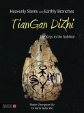 Heavenly Stems and Earthly Branches - TianGan DiZhi (eBook, ePUB)