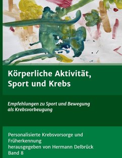Körperliche Aktivität und Krebs - Delbrück, Hermann, Delbrück