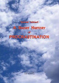 A Short History of Procrastination - Tabbert, Tankred