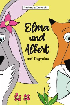 Elma und Albert auf Tagreise (eBook, ePUB) - Isbrecht, Raphaela