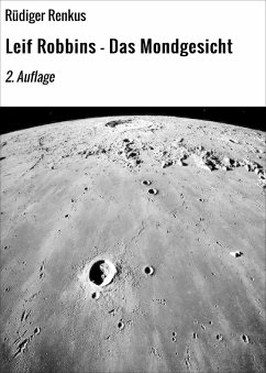 Leif Robbins - Das Mondgesicht (eBook, ePUB) - Renkus, Rüdiger