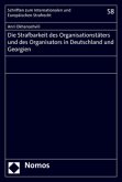 Die Strafbarkeit des Organisationstäters und des Organisators in Deutschland und Georgien Die Strafbarkeit des Organisationstäters und des Organisators in Deutschland und Georgien