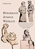 Bürgerlich, jüdisch, weiblich (eBook, PDF)