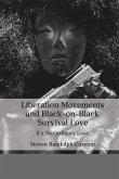 Liberation Movements and Black-on-Black Survival Love (eBook, ePUB)