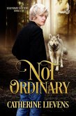 Not Ordinary (Legendary Shifters, #6) (eBook, ePUB)