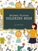 Animal Circus Coloring Book for Kids Ages 3+ (Printable Version) (fixed-layout eBook, ePUB) Animal Circus Coloring Book for Kids Ages 3+ (Printable Version) (fixed-layout eBook, ePUB)
