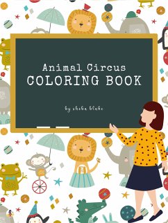Animal Circus Coloring Book for Kids Ages 3+ (Printable Version) (fixed-layout eBook, ePUB) - Blake, Sheba