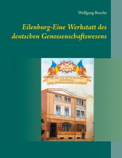Eilenburg-Eine Werkstatt des deutschen Genossenschaftswesens (eBook, ePUB)