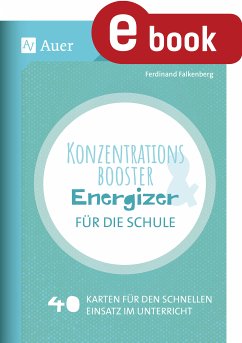 Konzentrationsbooster & Energizer für die Schule (eBook, PDF) - Falkenberg, Ferdinand