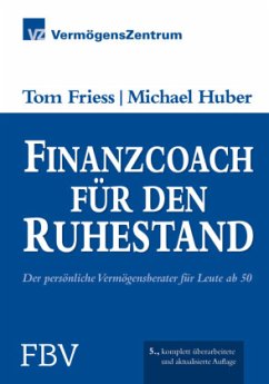 Finanzcoach für den Ruhestand - Friess, Tom;Huber, Michael