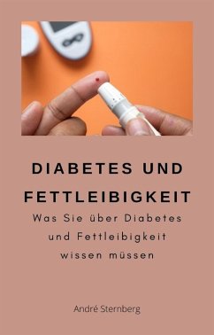 Diabetes und Fettleibigkeit (eBook, ePUB) - Sternberg, André