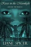 Kisses in the Moonlight (Give Me the Night, #1) (eBook, ePUB) Kisses in the Moonlight (Give Me the Night, #1) (eBook, ePUB)