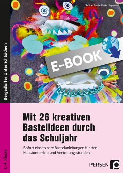 Mit 26 kreativen Bastelideen durch das Schuljahr (eBook, PDF) - Braatz, Sabine