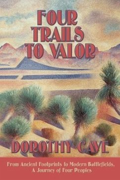 Four Trails to Valor (eBook, ePUB) - Cave, Dorothy