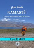 Namasté! Viaggio in moto attraverso l'India dei Maharaja (I Navigatori (narrativa contemporanea), #1) (eBook, ePUB)