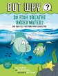 Do Fish Breathe Underwater? #2 (eBook,... - Bild 1